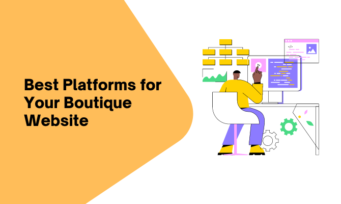 Right Platform for Your Boutique Website